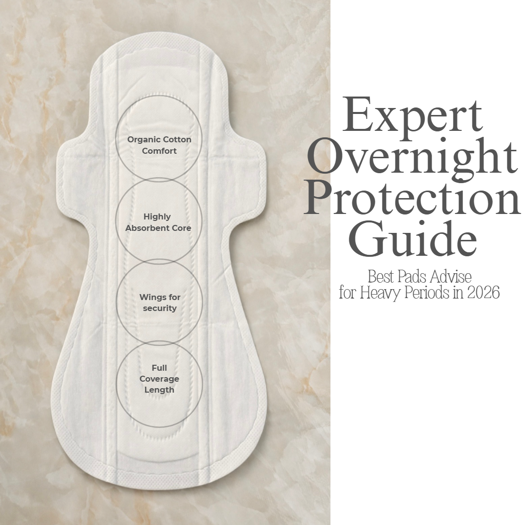 Best Pads for Heavy Periods in 2026: Choosing Reliable Overnight Protection